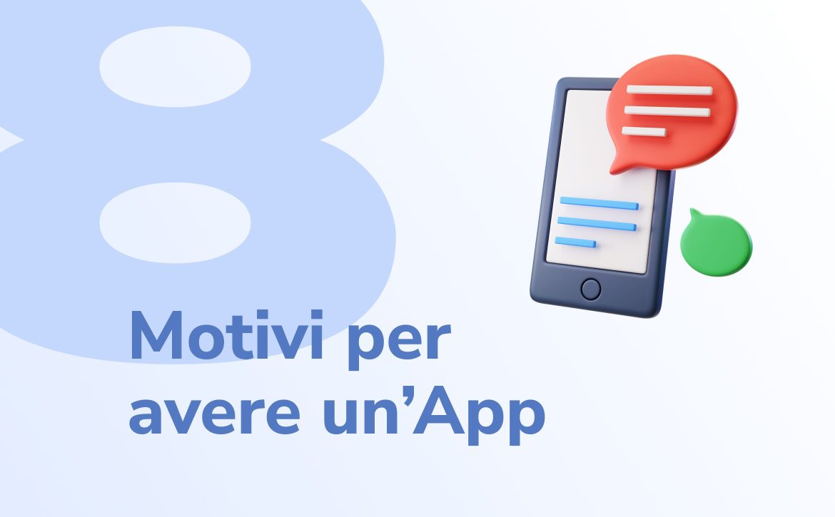 Perché avere un’app? Ecco 8 vantaggi per il tuo business