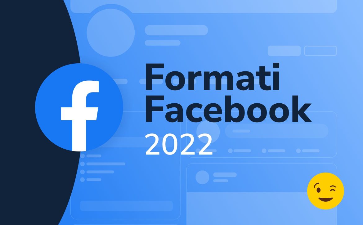 Facebook: guida completa ai formati del 2022