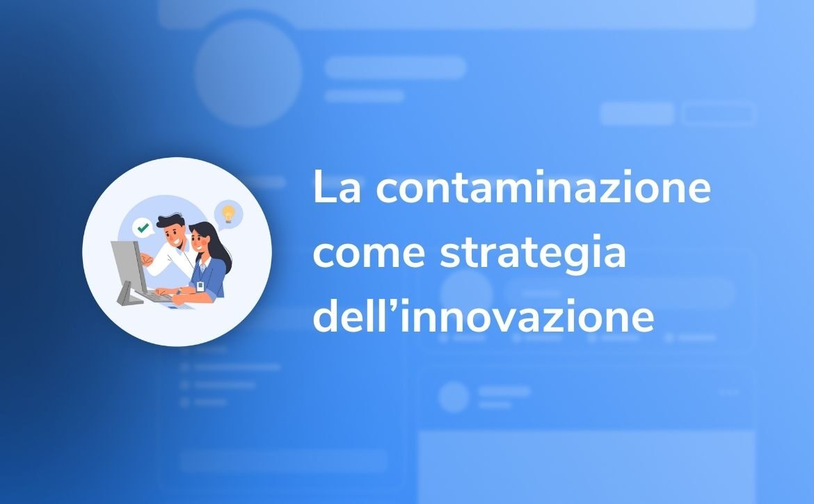 La contaminazione come strategia dell’innovazione