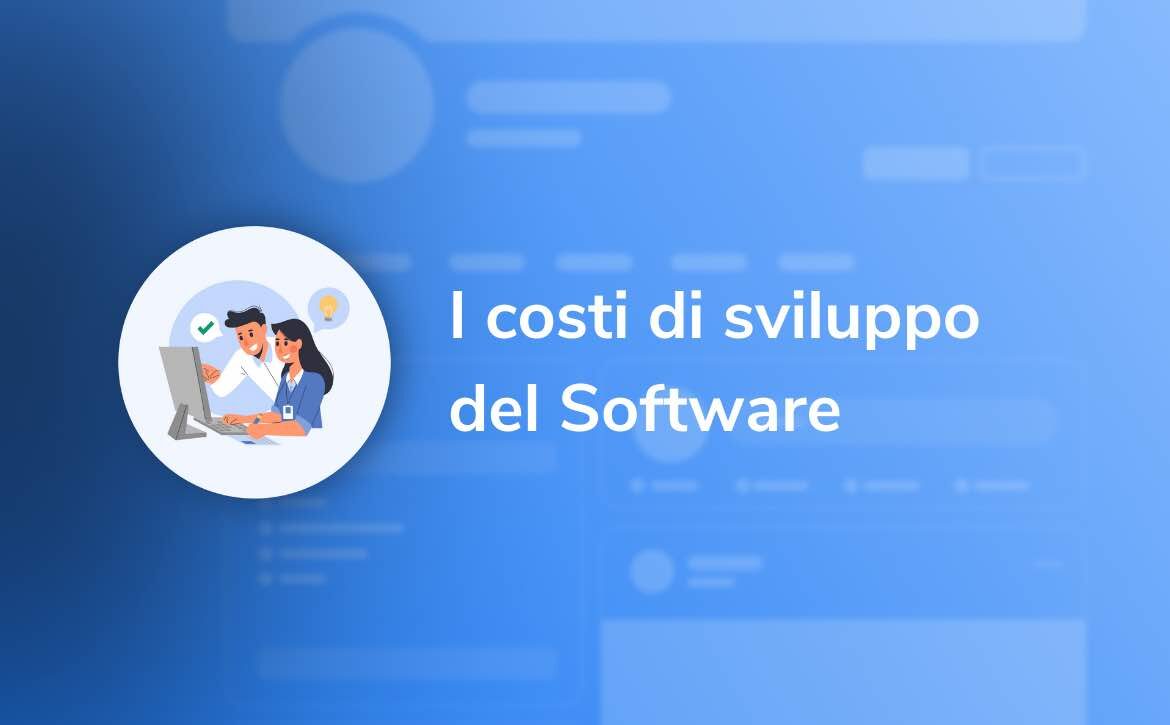 Quanto costa sviluppare un software oggiLavorazione Blog - copertina_blog business