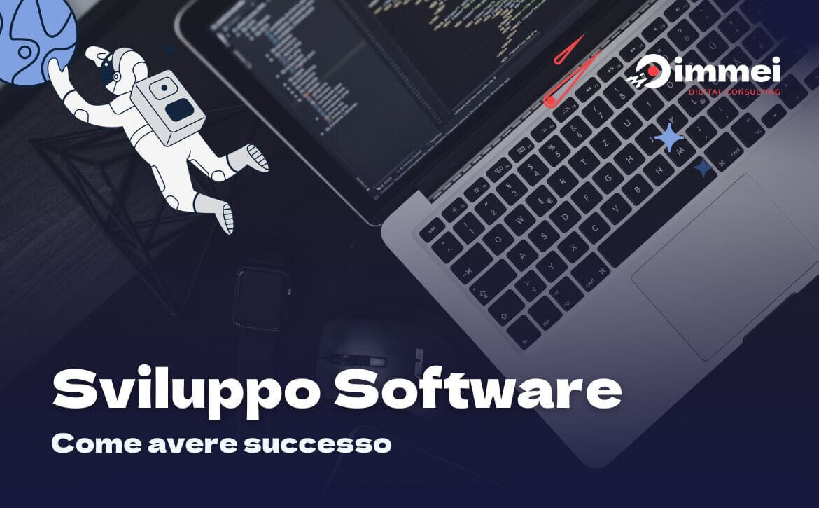 Sviluppo software di successo e benefici per la tua azienda